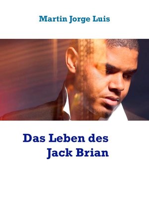 cover image of Das Leben des Jack Brian